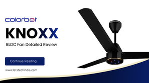 Colorbot Knoxx BLDC Fan: A Detailed Review 2025